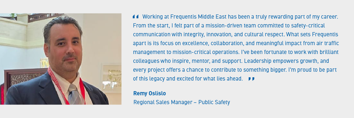 Picture and Statement from Remy Oslislo, Regional Sales Manager Public Safety